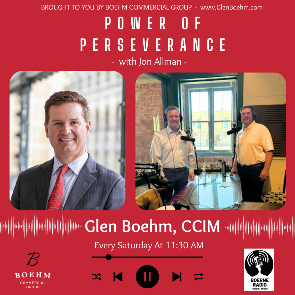 Power of Perseverance with Glen Boehm - Interview with Jon Allman - On Boerne Radio