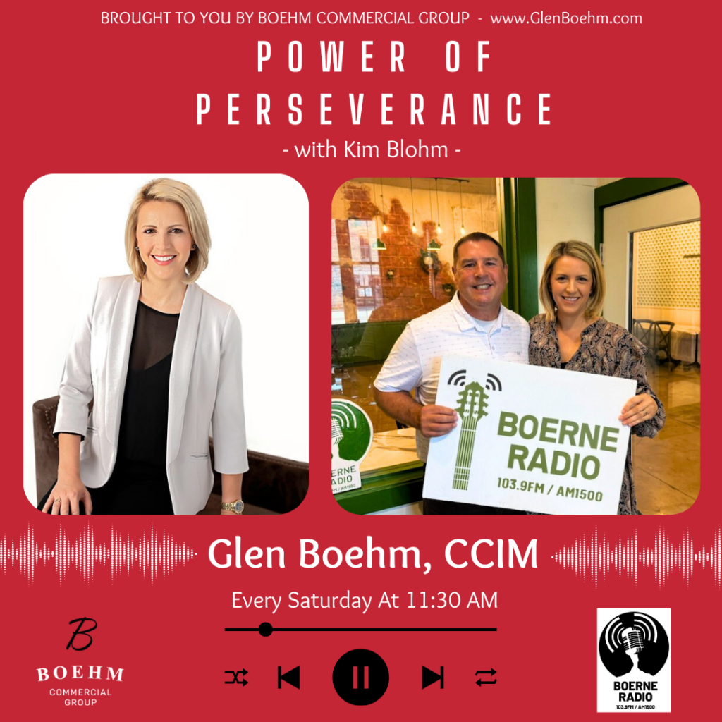 Power of Perseverance with Glen Boehm - Interview with Kim Blohm - On Boerne Radio